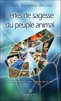 Perles de sagesse du peuple animal : communiquer avec la toile de la vie
