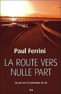 La route vers nulle part - un pas vers la réalisation de soi