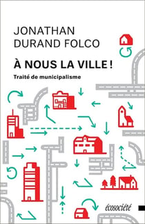 À nous la ville ! traité de municipalisme