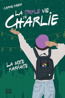 La triple vie de Charlie Tome 3 : La note parfaite