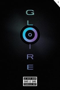 Gloire Tome 1 : le hip-hop dans le sang