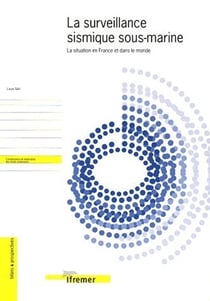 La surveillance sismique sous-marine - la situation en france et dans le monde