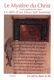 Le mystère du Christ - le défi d'un Dieu fait l'homme