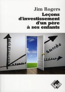 Lecons d'investissement d'un père à ses enfants