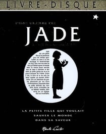 Jade - la petite fille qui voulait sauver le monde dans sa saveur