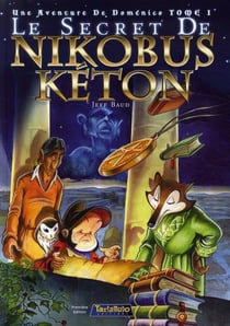Une aventure de domenico t.1 - le secret de nikobus keton