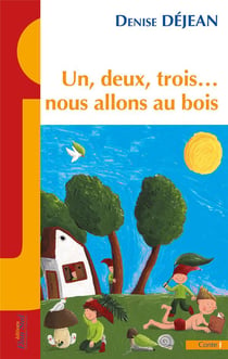 Un, deux, trois... nous allons au bois