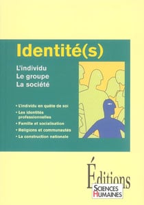 Identité(s) - l'individu, le groupe, la société