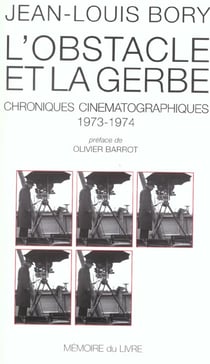 L'obstacle et la guerre - chroniques cinématographiques 1973-1974