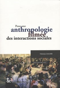 Pour une anthropologie filmee des interactions sociales