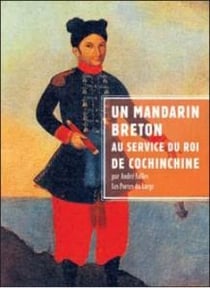 Un mandarin breton au service du roi de Cochinchine