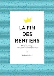 La fin des rentiers