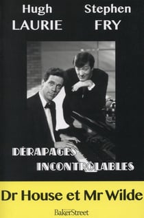 Dérapages incontrolables - Dr House et Mr Wilde