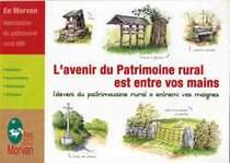 L'avenir du patrimoine rural est entre vos mains