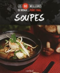 Les 60 meilleures soupes du monde point final