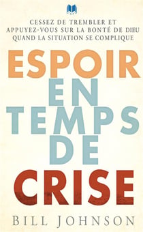 Espoir en temps de crise : Cessez de trembler et appuyez-vous sur la bonté de dieu quand la situation se complique