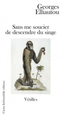 Sans me soucier de descendre du singe