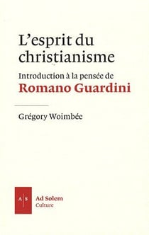 L'esprit du christianisme - introduction à la pensée de Romano Guardini