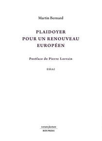 Plaidoyer pour un renouveau européen : Essai