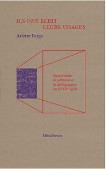 Ils ont écrit leurs visages : Signalements de galériens et de délinquants.e.s du XVIIIe siècle