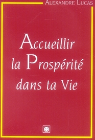 Accueillir la prosperité dans ta vie