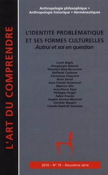 L'identité problématique et ses formes culturelles - autrui et soi en question