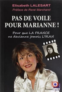 Pas de voile pour marianne ! pour que la france ne devienne jamais l'iran