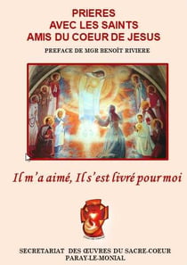 Il m'a aimé, il s'est livré à moi - prières avec les saints amis du Coeur de Jésus