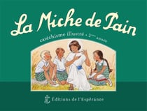 La miche de pain - catéchisme illustré - 2e année - vert