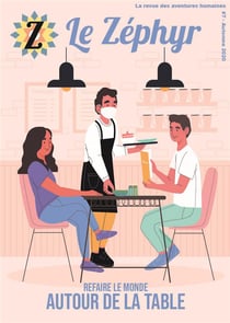 Le Zéphyr n.7 : refaire le monde autour de la table