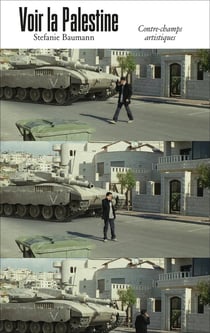 Voir la Palestine : Contre-champs artistiques