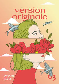 Version Originale no. 3: Rêves / Dreams : Revue littéraire / Literary Magazine