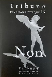 Tribune psychanalytique n°17 : "Non"