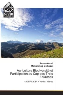 Agriculture Biodiversite et Participation au Cap des Trois Fourches : « ABIPA C3F » Nador, Maroc