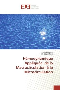 Hémodynamique appliquée : de la macrocirculation à la microcirculation