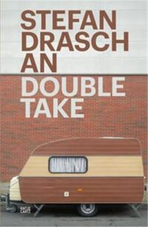 Stefan Draschan : double take