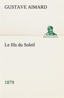 Le fils du soleil (1879) - le fils du soleil 1879