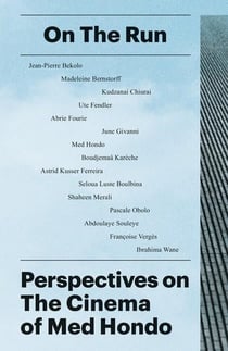 On the run : perspectives on the cinema of Med Hondo