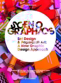 Scenographics - set design & papercraft art - a new graphic design approach