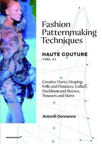 Fashion patternmaking techniques haute couture - tome 2