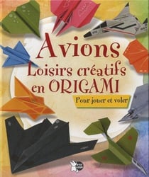 Avions loisirs creatifs en origami
