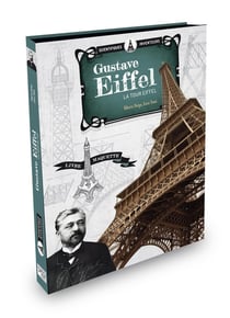 Scientifiques et inventeurs - Gustave Eiffel : La tour Eiffel scientifiques inventeurs