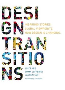 Design transitions - inspiring stories, global viewpoints, how design is changing