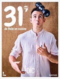 Loïc : 31minutes de folie en cuisine