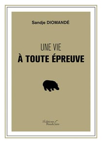 Une vie à toute épreuve