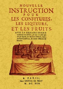 Instruction pour les confitures, les liqueurs et les fruits