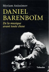 Daniel Barenboim - de la musique avant toute chose