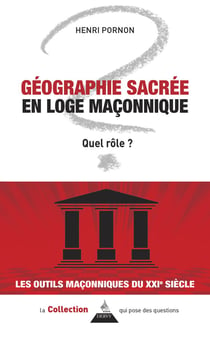 Géographie sacrée en loge maçonnique : Quel rôle ?