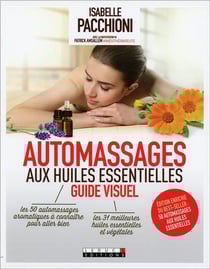 Automassages aux huiles essentielles - guide visuel