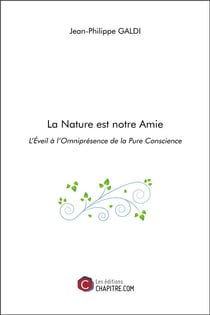 La nature est notre amie : l'éveil à l'omnipresence de la pure conscience